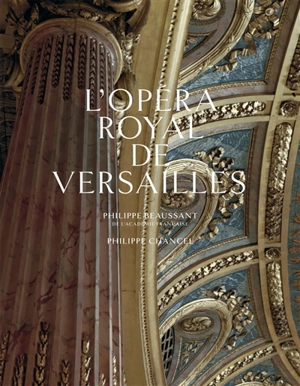 L'Opéra de Versailles - Philippe Beaussant