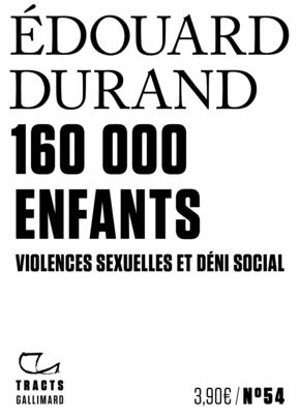 160.000 enfants : violences sexuelles et déni social - Edouard Durand