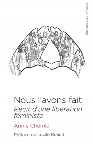 Nous l'avons fait : récit d'une libération féministe - Annie Chemla