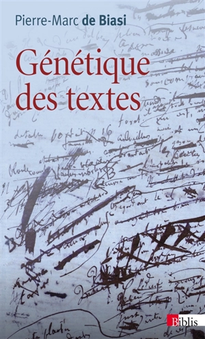 Génétique des textes - Pierre-Marc de Biasi