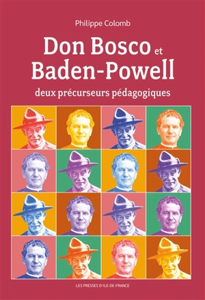 Don Bosco et Baden-Powell, deux précurseurs pédagogiques - Philippe Colomb