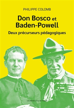 Don Bosco et Baden-Powell, deux précurseurs pédagogiques - Philippe Colomb