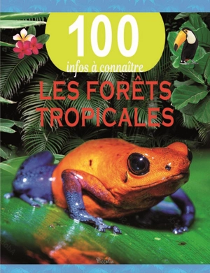 Les forêts tropicales - Camilla De la Bedoyere