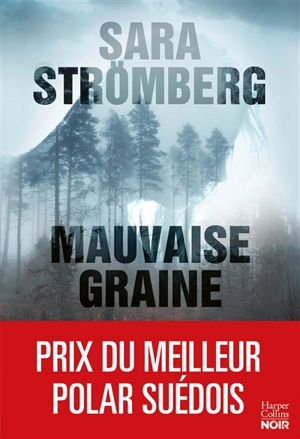 Mauvaise graine - Sara Strömberg