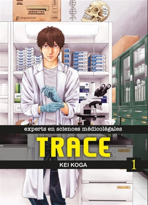 Trace : experts en sciences médicolégales. Vol. 1 - Kei Koga