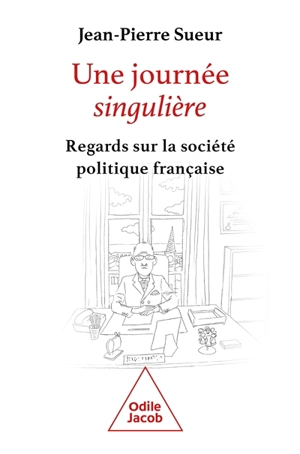 Une journée singulière : autopsie politique - Jean-Pierre Sueur