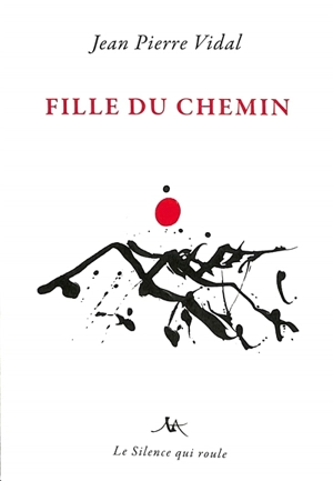 Fille du chemin - Jean-Pierre Vidal