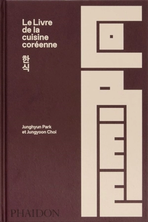 Le livre de la cuisine coréenne - Junghyun Park