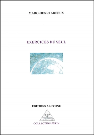 Exercices du seul - Marc-Henry Arfeux