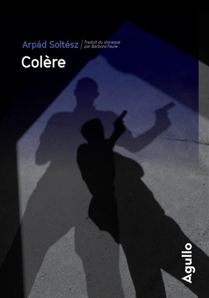 Colère : dans l'Est, jadis - Arpad Soltész