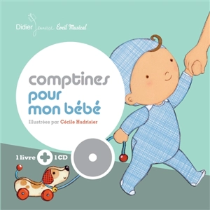 Comptines pour mon bébé - Cécile Hudrisier