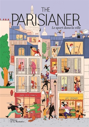 The Parisianer : le sport dans la ville - The Parisianer