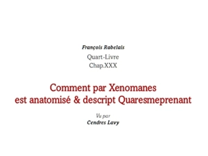 Comment par Xenomanes est anatomisé & descript Quaresmeprenant : Quart-Livre, chap. XXX - François Rabelais