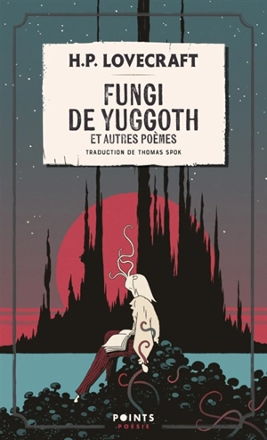 Fungi de Yuggoth : et autres poèmes - Howard Phillips Lovecraft