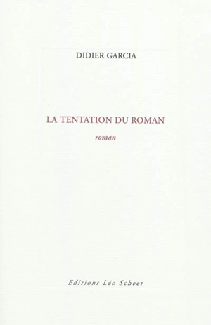 La tentation du roman - Didier Garcia