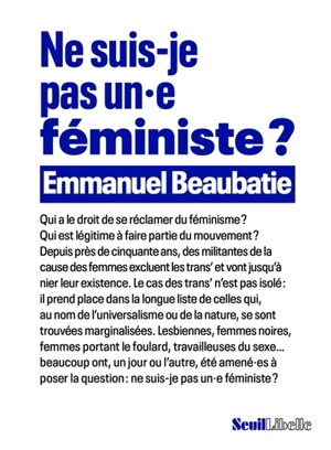 Ne suis-je pas un.e féministe ? - Emmanuel Beaubatie