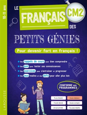 Le français des petits génies CM2, 10-11 ans : pour devenir fort en français ! : conforme aux programmes - Mallory Tinena-Monhard