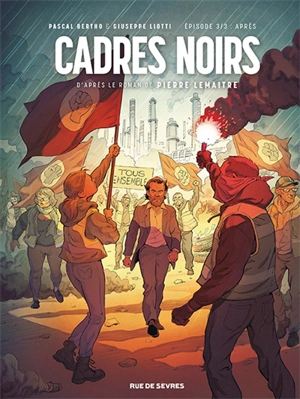 Cadres noirs. Vol. 3. Après - Pascal Bertho