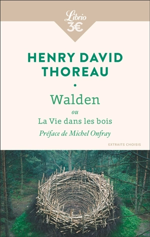 Walden ou La vie dans les bois : extraits choisis - Henry David Thoreau