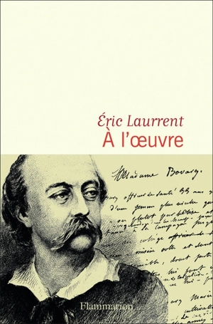A l'oeuvre - Eric Laurrent