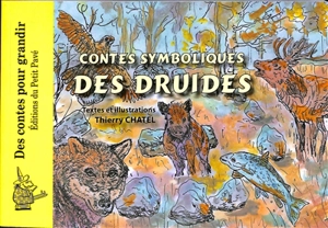 Contes symboliques des druides - Thierry Châtel