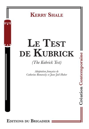 Le test de Kubrick. The Kubrick test - Kerry Shale