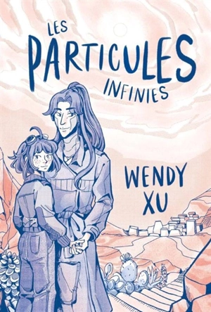 Les particules infinies - Wendy Xu