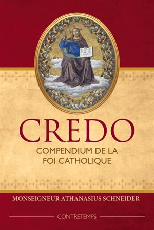 Credo : compendium de la foi catholique - Athanasius Schneider