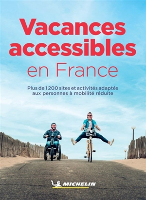 Vacances accessibles en France : plus de 1.200 sites et activités adaptés aux personnes à mobilité réduite - Manufacture française des pneumatiques Michelin