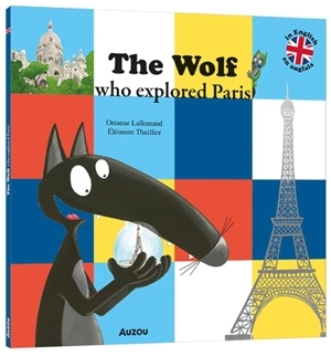 The wolf who explored Paris - Orianne Lallemand