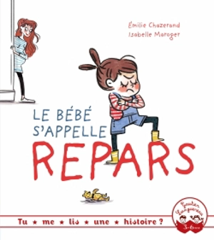 Le bébé s'appelle Repars - Emilie Chazerand