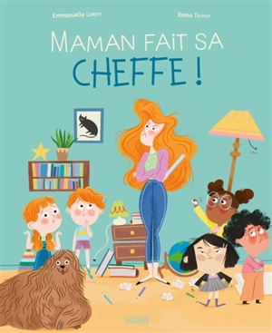 Maman fait sa cheffe ! - Emmanuelle Kecir-Lepetit