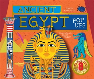 Ancient Egypt : pop ups : 8 fabulous pop ups - David Hawcock