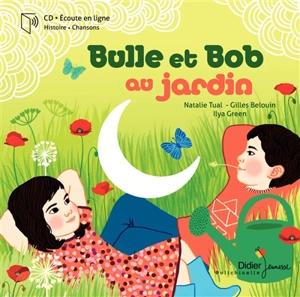 Bulle et Bob au jardin - Natalie Tual