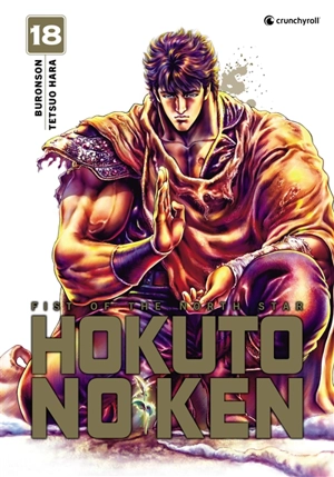 Hokuto no Ken : fist of the North Star. Vol. 18 - Buronson