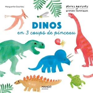 Dinos en 3 coups de pinceau - Marguerite Courtieu