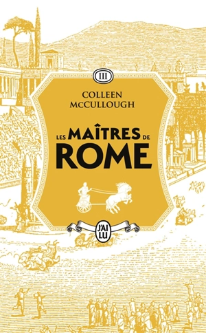 Les maîtres de Rome. Vol. 3. Le favori des dieux - Colleen McCullough