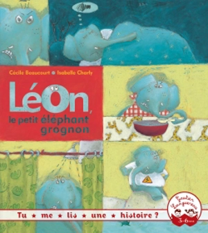 Léon, le petit éléphant grognon - Cécile Beaucourt