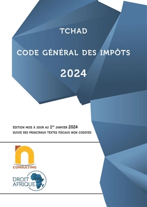 Tchad : Code général des impôts 2024 - Droit-Afrique