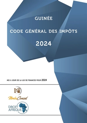 Guinée : Code général des impôts 2024 - Droit-Afrique