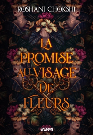 La promise au visage de fleurs - Roshani Chokshi