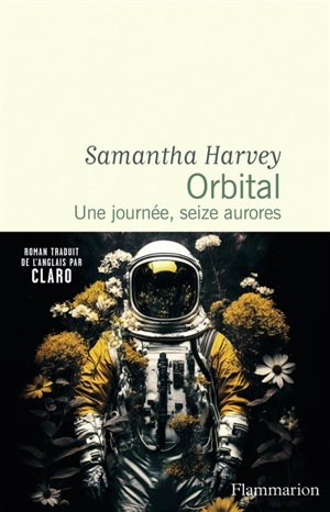 Orbital : Une journée, seize aurores - Samantha Harvey