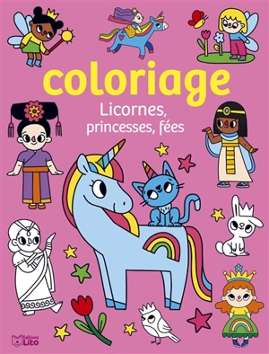 Coloriage : licornes, princesses, fées - Amandine Notaert