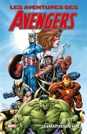 Les aventures des Avengers. Les maîtres du mal - Jeff Parker