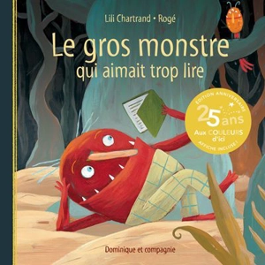 Le gros monstre qui aimait trop lire : Niveau de lecture 4 - Lili Chartrand