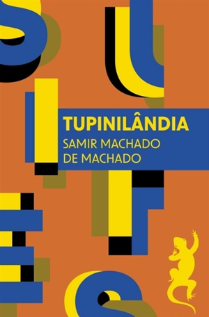 Tupinilândia - Samir Machado de Machado