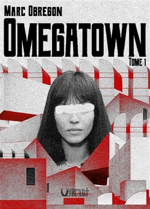 Omegatown. Vol. 1 - Marc Obregon