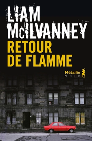 Retour de flamme - Liam McIlvanney