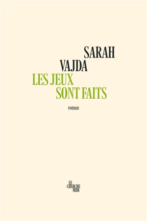 Les jeux sont faits - Sarah Vajda