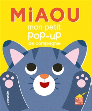 Miaou : mon petit pop-up de compagnie - Georgette